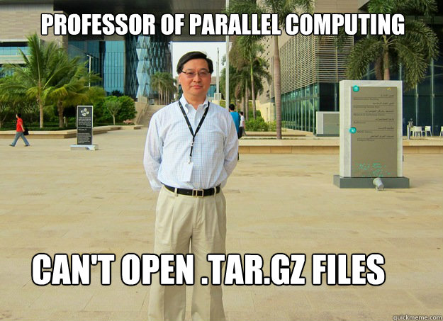 professor of parallel computing cant open targz files - yuefan