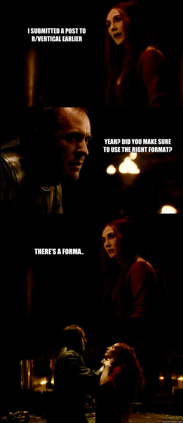i submitted a post to rvertical earlier yeah did you make - Intolerance Stannis