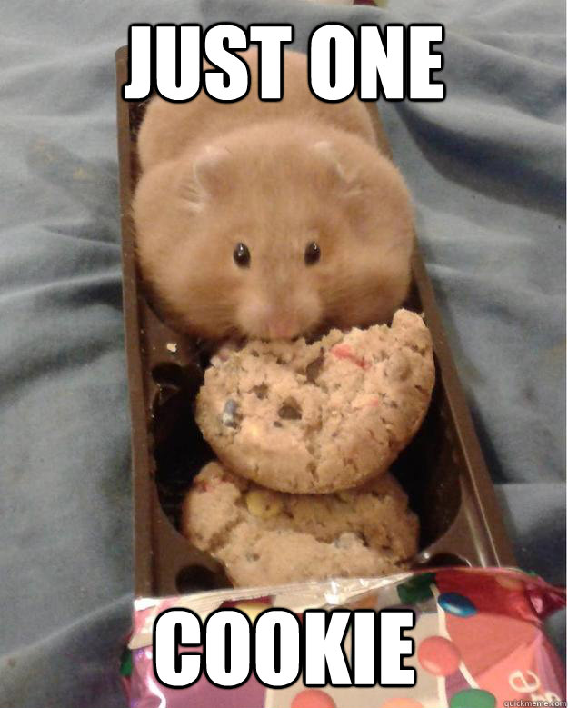 just one cookie -