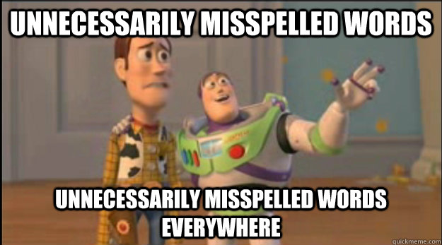 unnecessarily misspelled words unnecessarily misspelled word - buzz and woody