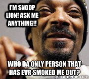 im snoop lion ask me anything who da only person that ha - 10 Lion