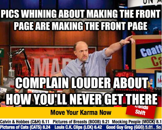 pics whining about making the front page are making the fron - Mad Karma with Jim Cramer