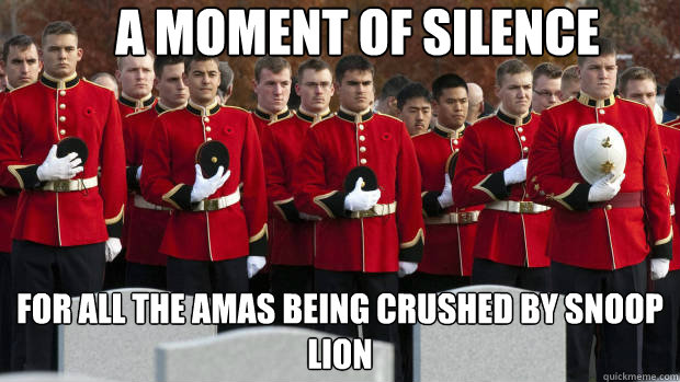 a moment of silence for all the amas being crushed by snoop - moment of silence for our brothers in the friendzone