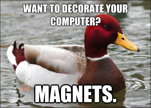 want to decorate your computer magnets - Malicious Advice Mallard