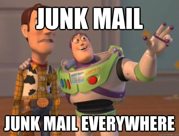 junk mail junk mail everywhere - Buzz Lightyear