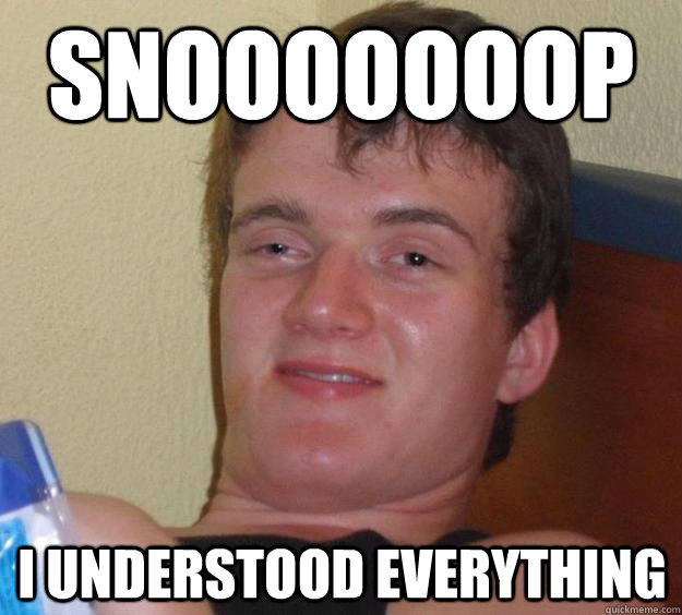 snooooooop i understood everything - 10 Guy