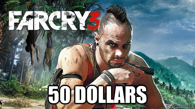 50 dollars - Far Cry 3 Logic