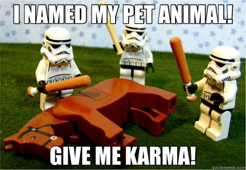 I NAMED MY PET ANIMAL! GIVE ME KARMA! - Beating dead horse