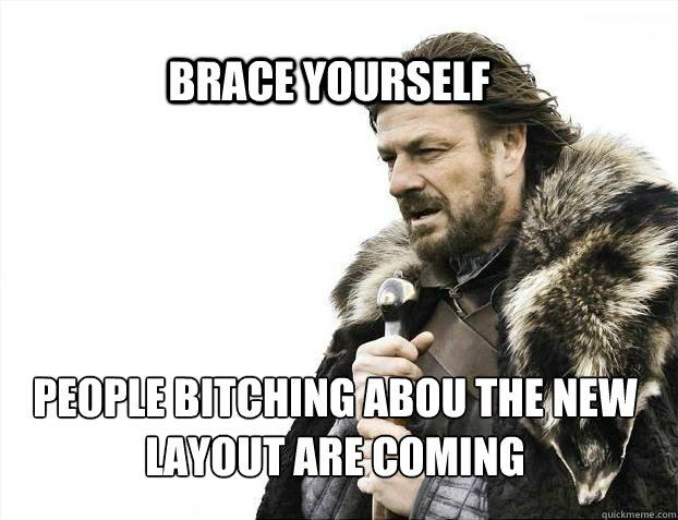 brace yourself people bitching abou the new layout are comin - BRACE YOURSELF SOLO QUEUE