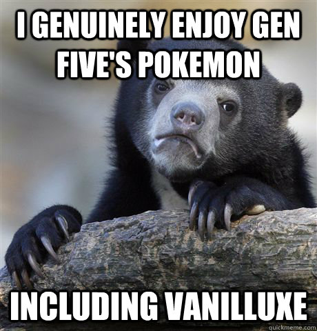 i genuinely enjoy gen fives pokemon including vanilluxe - Confession Bear