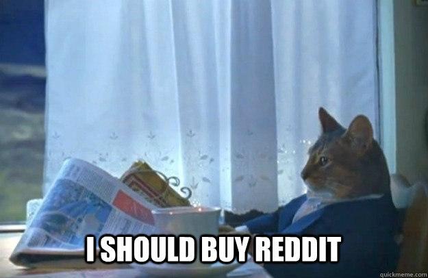 i should buy reddit - Sophisticated