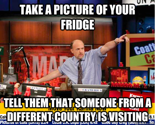 take a picture of your fridge tell them that someone from a - Mad Karma with Jim Cramer