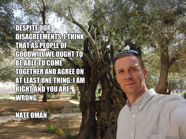 despite our disagreements i think that as people of goodwil - Libertarian-Contract-Theorist Nate Oman