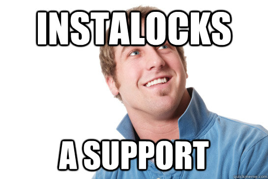 instalocks a support - Misunderstood