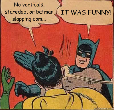 no verticals staredad or batman slapping com it was fun - Batman Slapping Robin