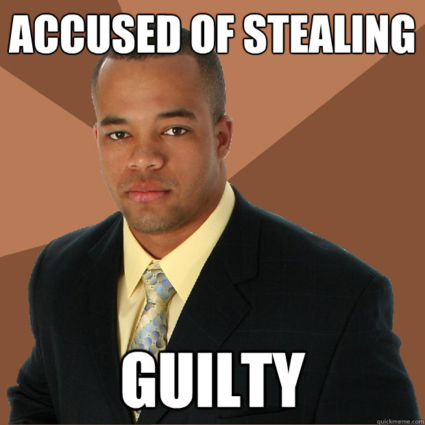 accused of stealing guilty - Successful Black Man