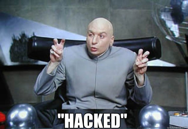 hacked - Doctor Evil Quotes