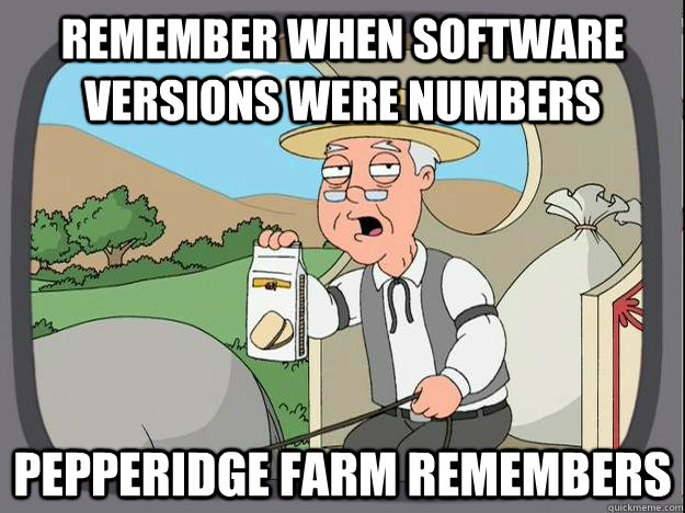 remember when software versions were numbers pepperidge farm - Pepperidge Farm