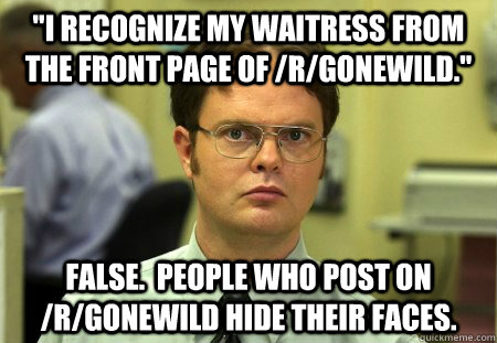i recognize my waitress from the front page of rgonewild - Dwight Schrute