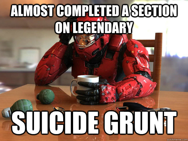 almost completed a section on legendary suicide grunt -