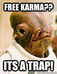 free karma its a trap - Its a trap