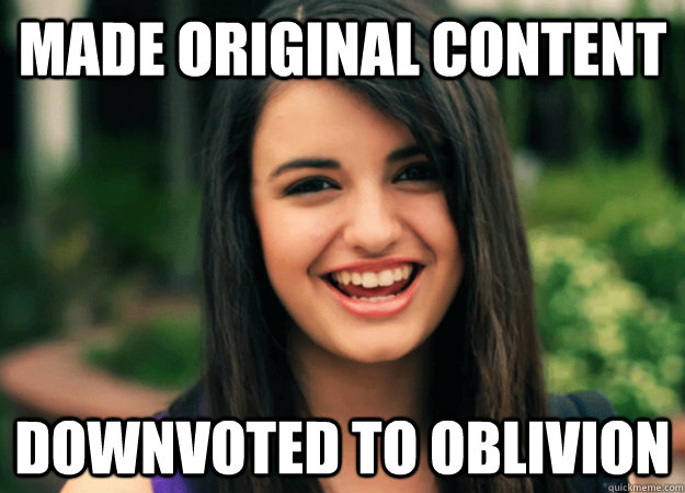 made original content downvoted to oblivion -