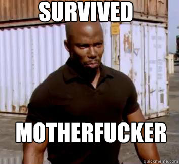 survived motherfucker - Surprise Doakes