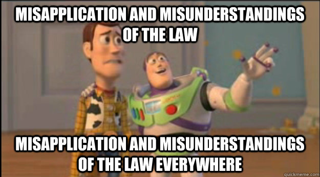 misapplication and misunderstandings of the law misapplicati - buzz and woody
