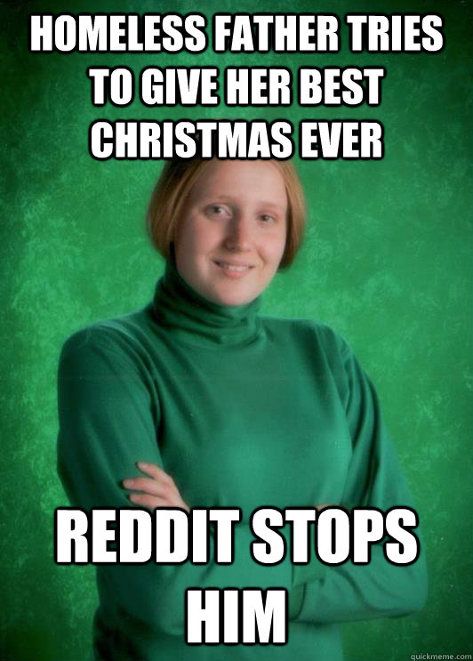homeless father tries to give her best christmas ever reddit - Bad Luck Breanne