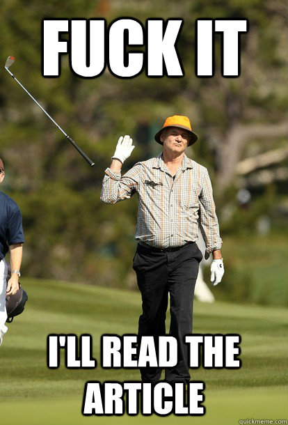 fuck it ill read the article - Bill Murray