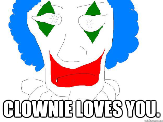 clownie loves you -