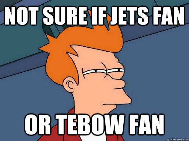 not sure if jets fan or tebow fan - Futurama Fry