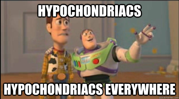 hypochondriacs hypochondriacs everywhere - buzz and woody