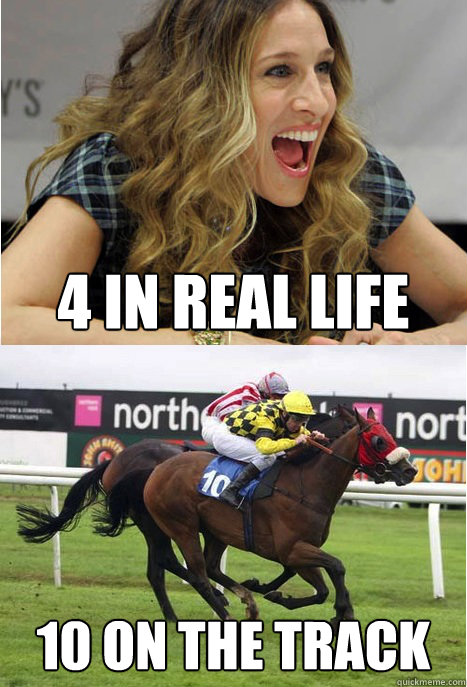 4 in real life 10 on the track -