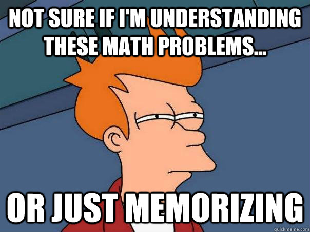 not sure if im understanding these math problems or just - Futurama Fry