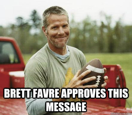 brett favre approves this message - Brett Penis Pictures