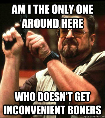 am i the only one around here who doesnt get inconvenient - Angry walter