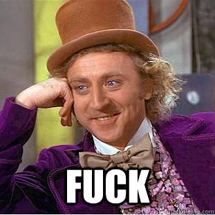 fuck - Creepy Wonka