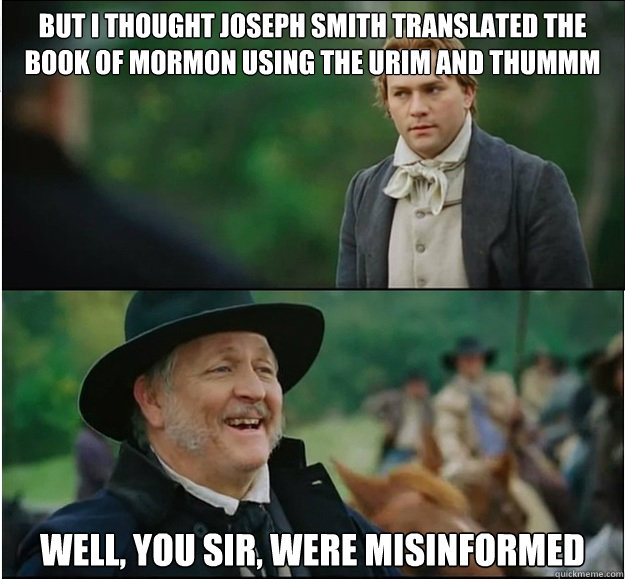 but i thought joseph smith translated the book of mormon usi - Misinformed