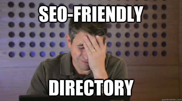 seofriendly directory - Facepalm Matt Cutts
