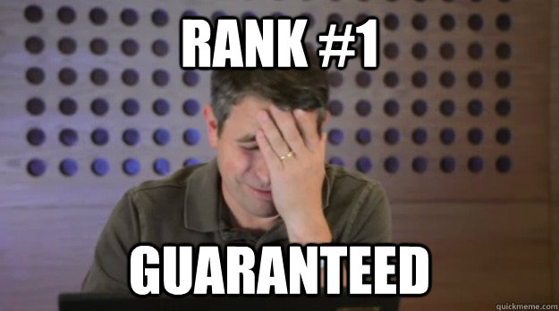 rank 1 guaranteed - Facepalm Matt Cutts