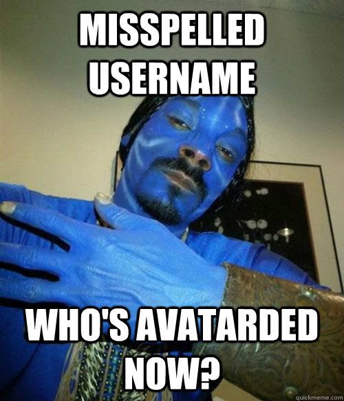 misspelled username whos avatarded now - Avatarded