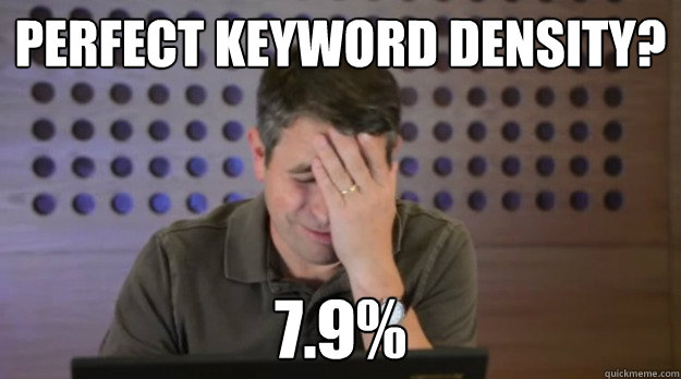 perfect keyword density 79 - Facepalm Matt Cutts