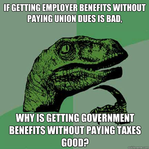 if getting employer benefits without paying union dues is ba - Philosoraptor