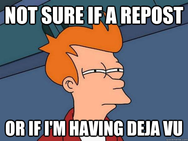 not sure if a repost or if im having deja vu - Futurama Fry
