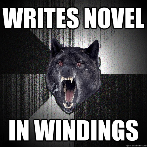 writes novel in windings - Insanity Wolf