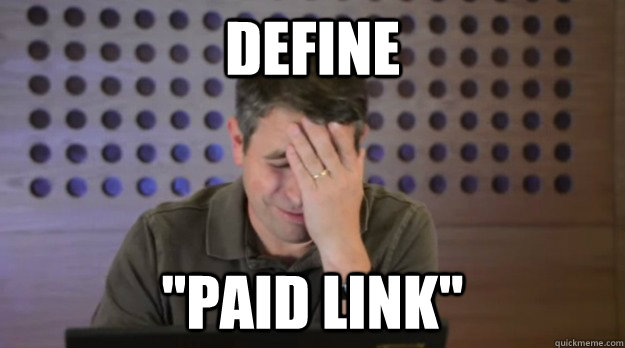 define paid link - Facepalm Matt Cutts