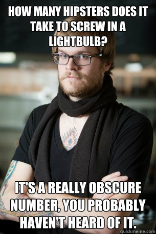 how many hipsters does it take to screw in a lightbulb its - Hipster Barista
