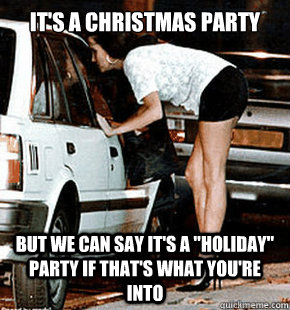its a christmas party but we can say its a holiday party - FB karma whore