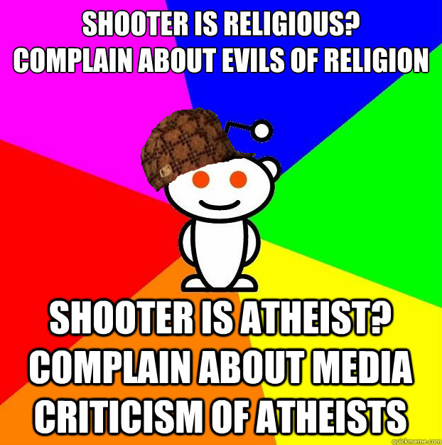 shooter is religious complain about evils of religion shoo - Scumbag Redditor